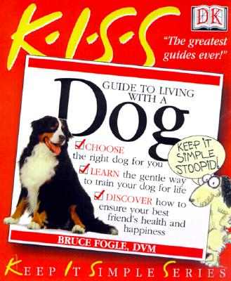 KISS Guide to Living with a Dog