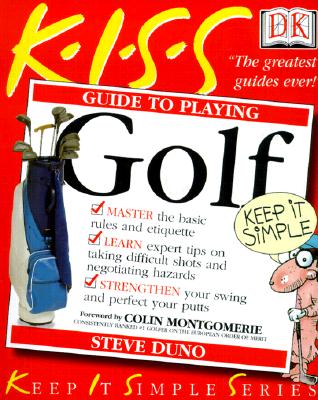 KISS Guide to Playing Golf (Keep It Simple Series)