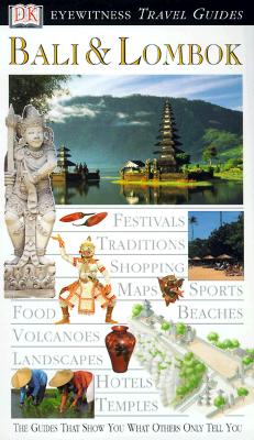 Eyewitness Travel Guide to Bali & Lombok (Dk Eyewitness Travel Guides)