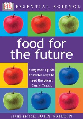 Food for the Future (Essential Science Series)