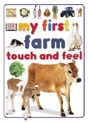 Image for My First Farm Touch and Feel (My First series/Touch and Feel)