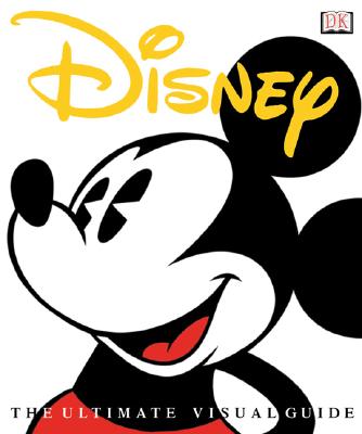 Disney: The Ultimate Visual Guide