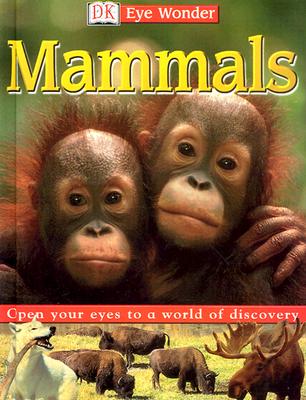 Eye Wonder: Mammals (Eye Wonder)