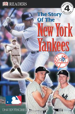 The Story of the New York Yankees (MLB Readers, Level 4)