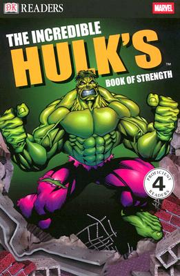 Image for Incredible Hulk Book of Strength (DK Readers, Level 4) Incredible Hulk Book of Strength (DK Readers, Level 4)