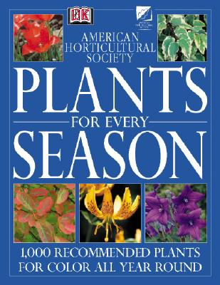Image for Plants for Every Season (American Horticultural Society Practical Guides)