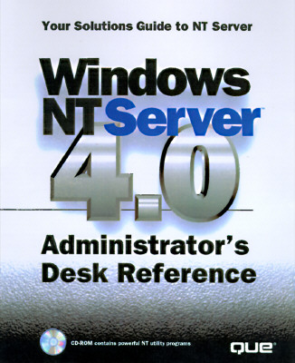 Special Edition Windows Nt Server 4.0 Administrator's Desk Reference (4-Volume Set in Slipcase) ; Special Edition Windows Nt Server 4.0 Administrator's Desk Reference (4-Volume Set in Slipcase)