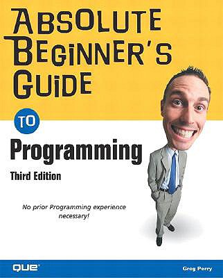 Image for Absolute Beginner's Guide to Programming