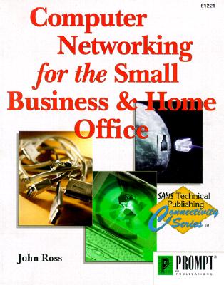Computer Networks for Small Business (Sams Technical Publishing Connectivity Series)