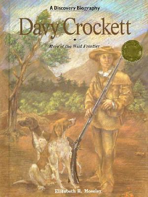 DAVY CROCKETT Hero of the Wild Frontier