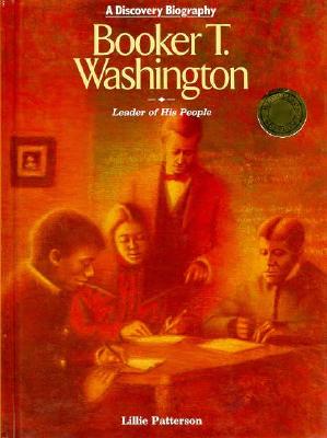 BOOKER T. WASHINGTON Leader of His People