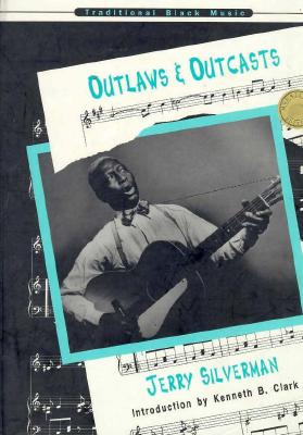 Outlaws & Outcasts (Traditional Black Music)