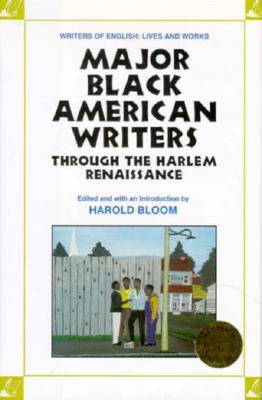 Major Black American Writers Through the Harlem Renaissance (Writers of English)