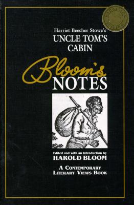 Harriet Beecher Stowe's Uncle Tom's Cabin (Bloom's Notes)