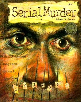 Serial Murder (Crime, Justice and Punishment)