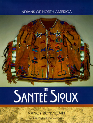 The Santee Sioux Indians (Indians of North America)