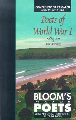 Poets of World War 1: Wilfred Owen & Isaac Rosenberg - Comprehensive Research and Study Guide