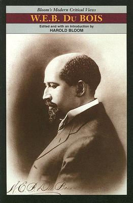 Image for W.E.B. Du Bois (Bloom's Modern Critical Views)