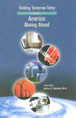 America: Moving Ahead (Tackling Tomorrow Today)
