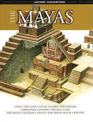 The Mayas (Ancient Civilizations)