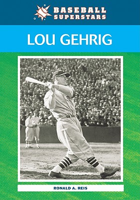 Lou Gehrig (Baseball Superstars)