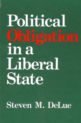 Political Obligation in a Liberal State (SUNY Series in Political Theory: Contemporary Issues)
