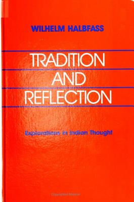 Tradition and Reflection: Explorations in Indian Thought