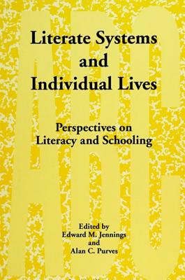 Literate Systems and Individual Lives: Perspectives on Literacy and Schooling (Literacy Culture Learning)