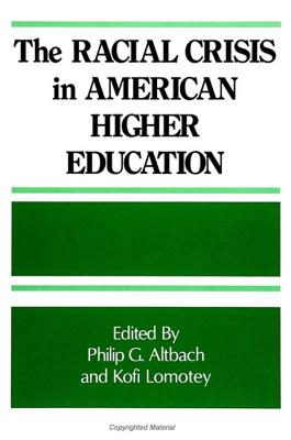 Image for The Racial Crisis in American Higher Education (SUNY series, Frontiers in Education)
