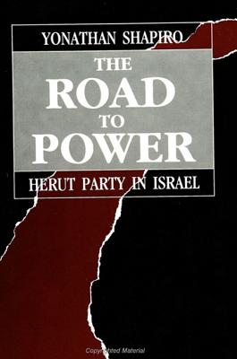 The Road to Power Herut Party in Israel