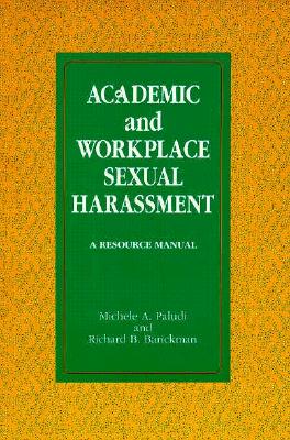 Academic and Workplace Sexual Harassment a Resource Manual