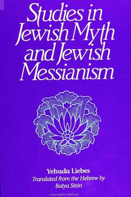 Studies in Jewish Myth and Messianism (Judaica Hermen Mystic Religion)