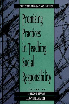 Promising Practices: In Teaching Social Responsibility (Suny Series, Democracy and Education)