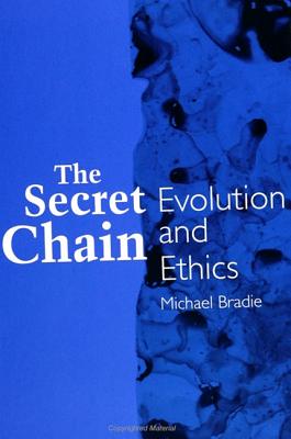 The Secret Chain: Evolution and Ethics (SUNY series in Philosophy and Biology)