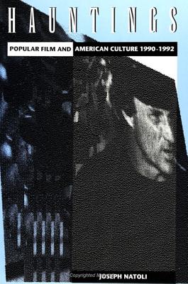 Hauntings: Popular Film and American Culture 1990-1992 (SUNY series in Postmodern Culture)
