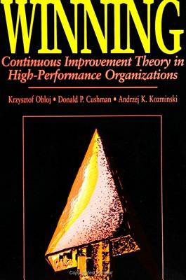 Winning: Continuous Improvement Theory in High-Performance (SUNY series in International Management)