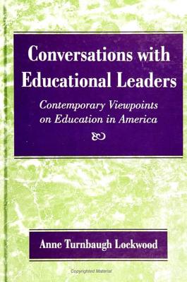 Conversations with Educational Leaders: Contemporary Viewpoints on Education in America (SUNY series, Frontiers in Education)