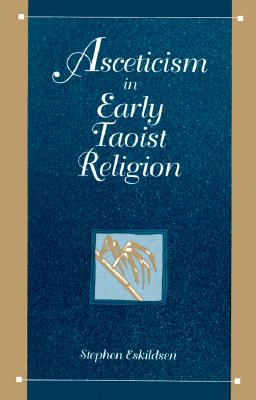 Asceticism in Early Taoist Religion (Chinese Philosophy Culture)