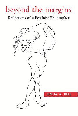 Beyond the Margins: Reflections of a Feminist Philosopher (SUNY series, Feminist Philosophy)