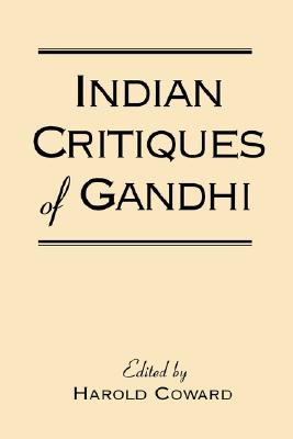 Indian Critiques of Gandhi (Religious Studies (Dis))