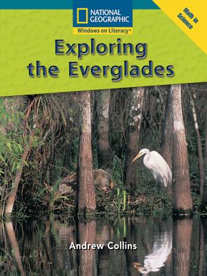 Image for Exploring the Everglades (National Geographic Windows on Literacy, Math in Science, Reading Level 22 (fluent plus))