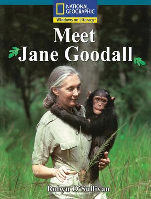 Windows on Literacy Fluent Plus (Science: Science Inquiry): Meet Jane Goodall (Nonfiction Reading and Writing Workshops)