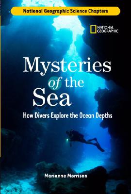 Image for Science Chapters: Mysteries of the Sea: How Divers Explore the Ocean Depths Science Chapters: Mysteries of the Sea: How Divers Explore the Ocean Depths