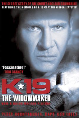 Image for K-19 THE WIDOWMAKER: The Secret Story of The Soviet Nuclear Submarine