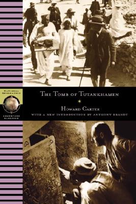 The Tomb of Tutankhamen (National Geographic Adventure Classics)