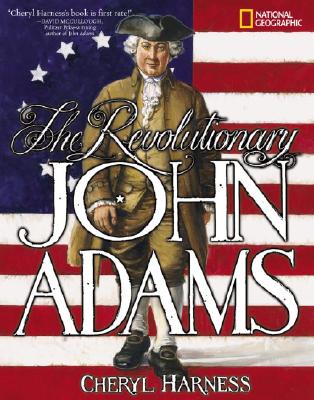 Image for The Revolutionary John Adams The Revolutionary John Adams