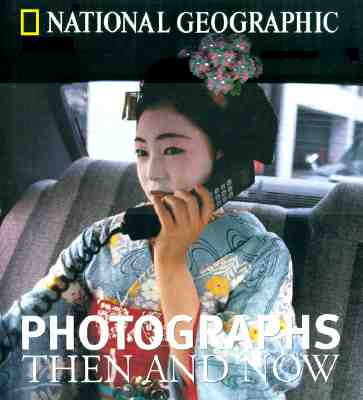 National Geographic Photographs Then and Now