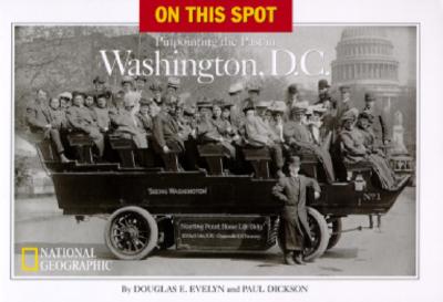 On This Spot: Pinpointing the Past in Washington, D.C.