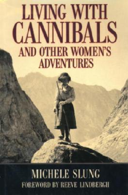 Image for Living With Cannibals And Other Womens Adventures