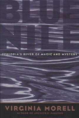 Image for Blue Nile: Ethiopia's River of Magic and Mystery